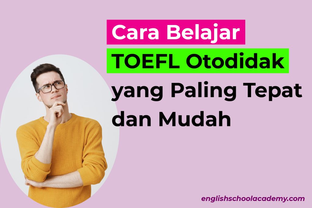 Cara Belajar TOEFL Otodidak
