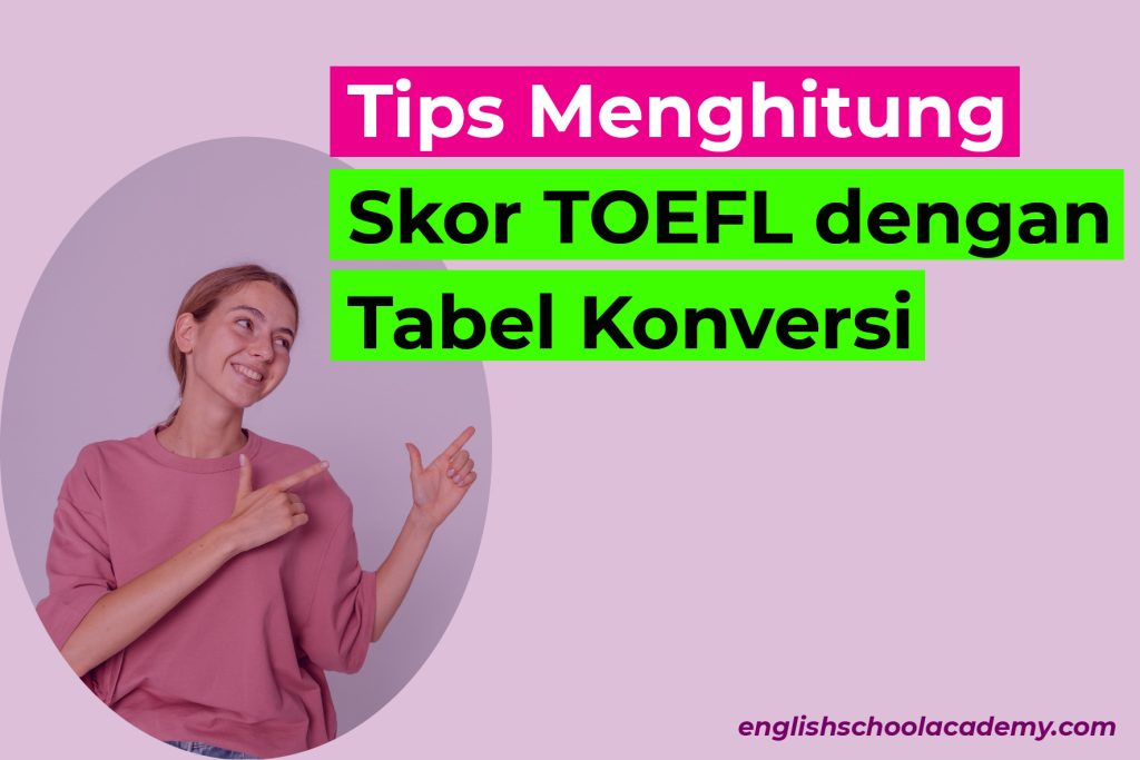 Tips Menghitung Skor TOEFL